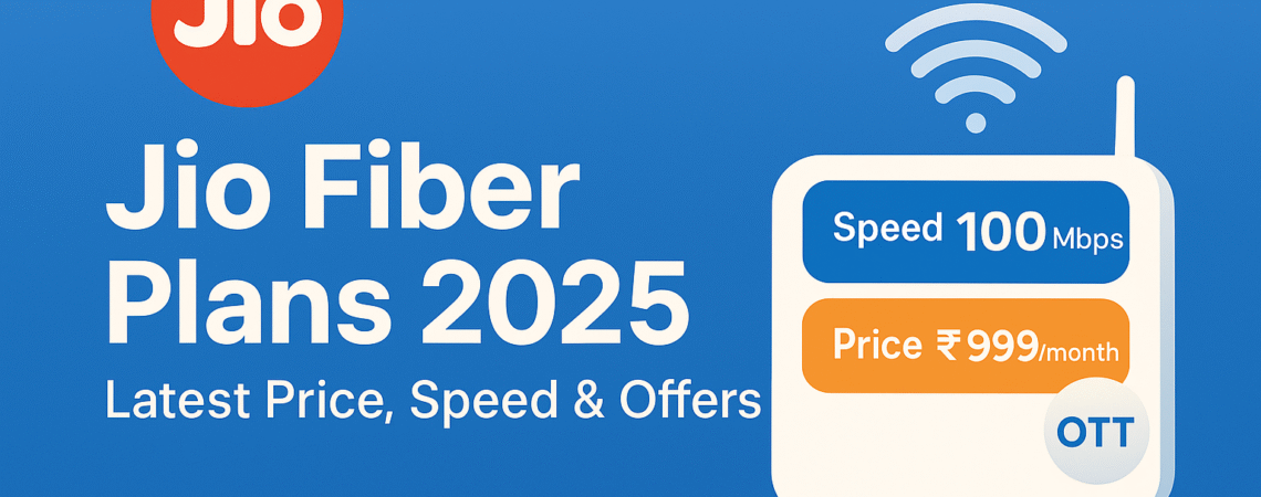 Jio Fiber Plans 2025