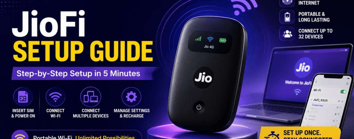 JioFi Setup Guide: How to Connect & Use Your JioFi Device